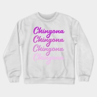 Chingona fun girly design Crewneck Sweatshirt